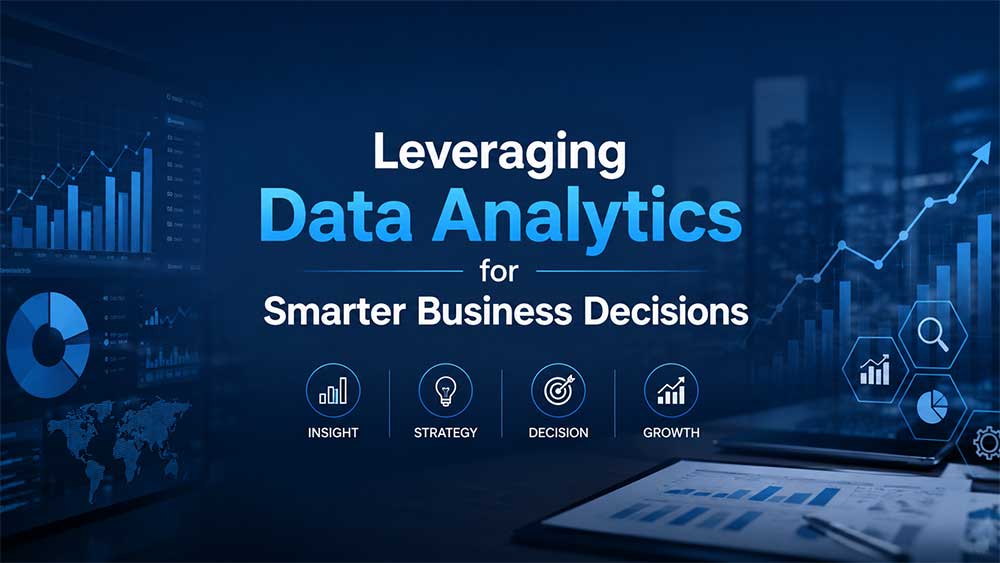 Leveraging-Data-Analytics-for-Smarter-Business-Decisions