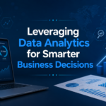 Leveraging Data Analytics for Smarter Business Decisions