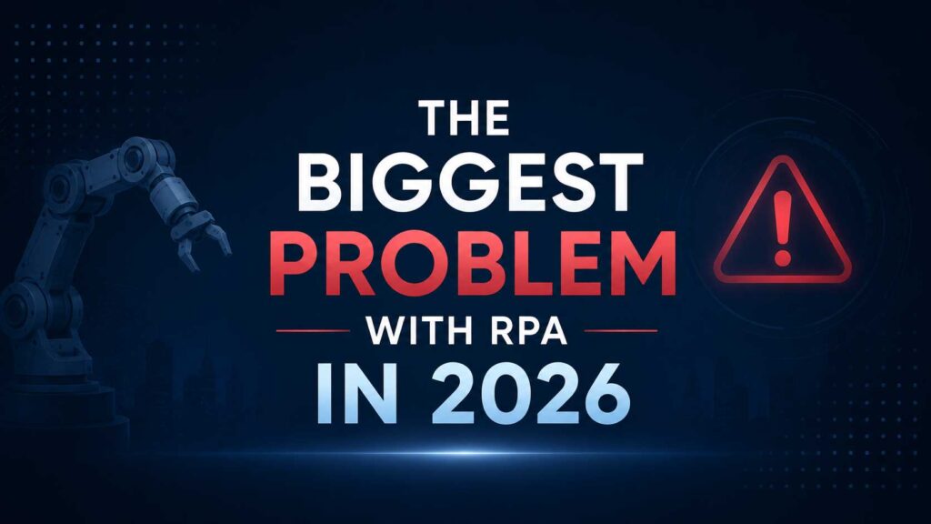 The-Biggest-Problem-with-RPA-in-2026