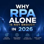Why-RPA-Alone-Is-Not-Enough-in-2026