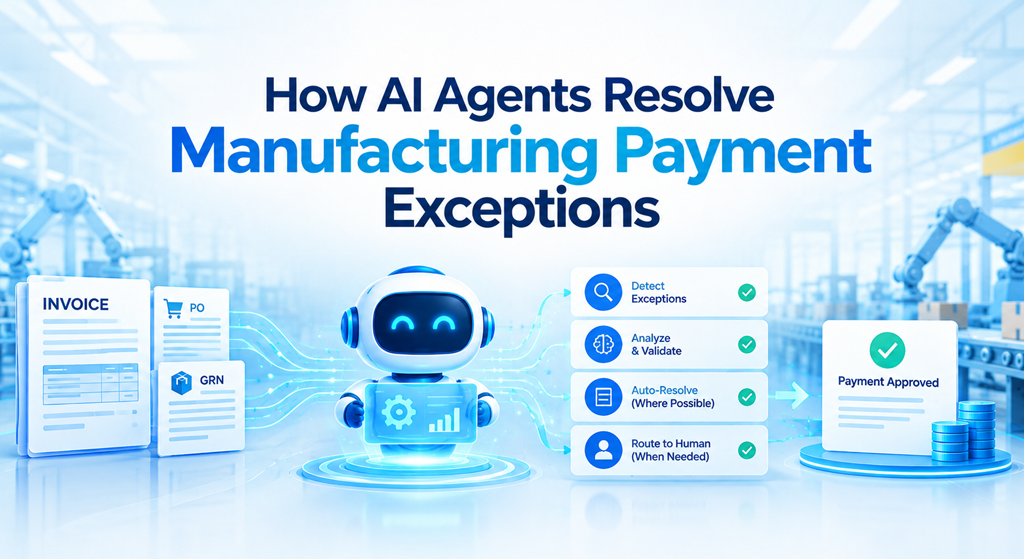How AI Agents Resolve Manufacturing Payment Exceptions
