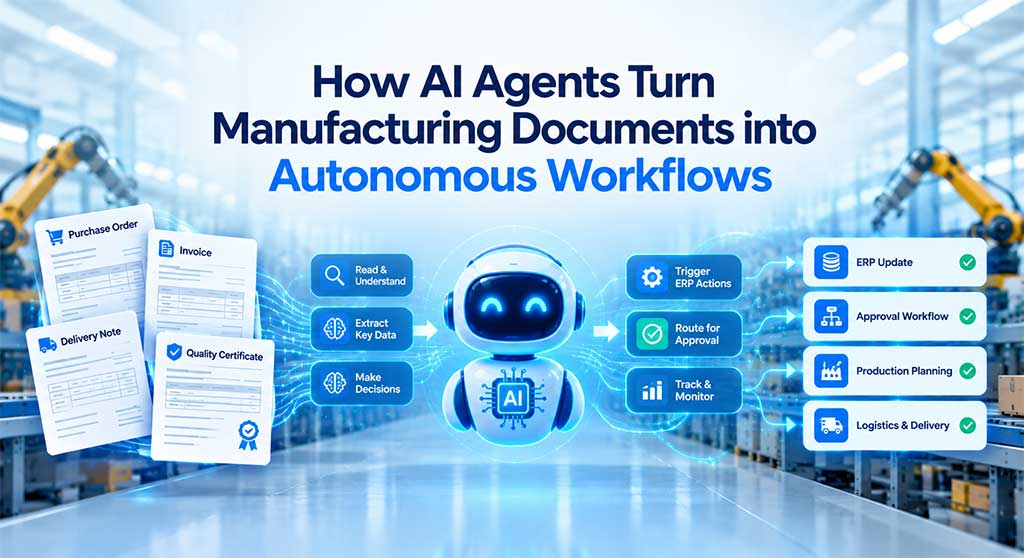 How AI Agents Turn Manufacturing Documents into Autonomous Workflow