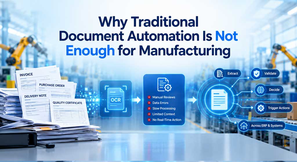 Why Traditional Document Automation Is Not Enough for Manufacturing